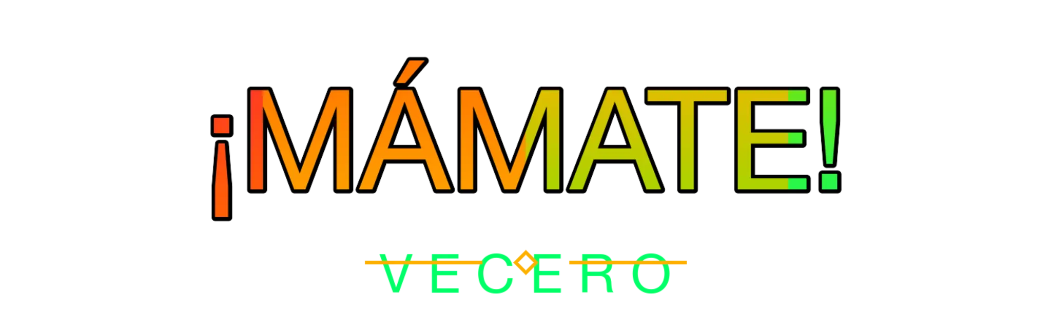 ¡MÁMATE! VECERO